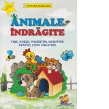 Animale indragite - Fise, poezii, povestiri, ghicitori pentru copii creatori (format A4)