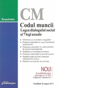 Codul muncii. Legea dialogului social si 7 legi uzuale - actualizat 22 august 2012