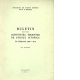 Buletin privind activitatea Societatii de Stiinte Istorice in perioada 1968-1972 (Uz intern)