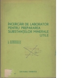 Incercari de laborator pentru prepararea substantelor minerale utile