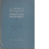 Lucrarile institutului de petrol si gaze din Bucuresti (Vol 2)