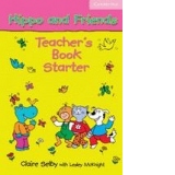 Hippo and Friends Starter Teacher s Book