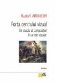 Forta centrului vizual: Un studiu al compozitiei in artele vizuale