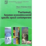 Turismul, fenomen economico-social specific epocii contemporane