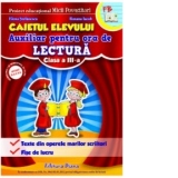 AUXILIAR PENTRU ORA DE LECTURA - Clasa a III-a - CAIETUL ELEVULUI - MICII POVESTITORI