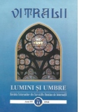 Vitralii. Lumini si umbre, Nr. 11/2012 - Revista veteranilor din serviciile romane de informatii (anul III / Iunie-August 2012)