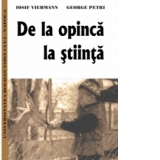 De la opinca la stiinta