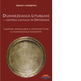 Dumnezeiasca liturghie. Centrul cultului in ortodoxie