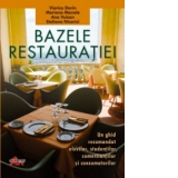 Bazele restauratiei - Un ghid util elevilor, studentilor si lucratorilor din alimentatie publica si turism (manual pentru clasa a IX-a)