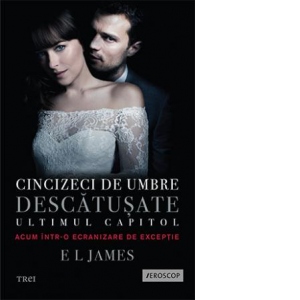 Cincizeci de umbre descatusate (volumul III din trilogia Fifty Shades)