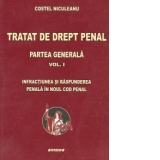 Tratat de drept penal. Partea generala, Volumul I - Infractiunea si raspunderea penala in noul cod penal