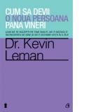 Cum sa devii o noua persoana pana vineri. Cum sa te accepti pe tine insuti, sa-ti dezvolti increderea de sine si sa-ti schimbi viata in 5 zile