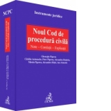 Noul Cod de procedura civila. Note. Corelatii. Explicatii