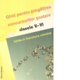 Ghid pentru pregatirea concursurilor scolare clasele V-VI - Limba si literatura romana