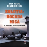 Solutia: Rocada mica