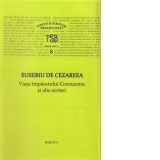 P.S.B. vol VIII - Viata imparatului Constantin si alte scrieri - Eusebiu de Cezareea