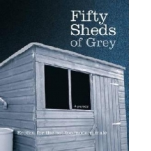 Fifty Sheds Of Grey