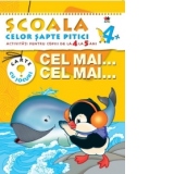 Scoala celor 7 pitici. Cel mai...cel mai... - Activitati pentru copiii de la 4 la 5 ani