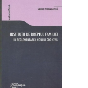 Institutii de dreptul familiei in reglementarea noului Cod civil