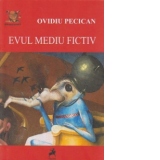 Evul mediu fictiv. Reprezentari despre medievalitatea romaneasca ( si nu numai )