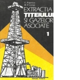 Extractia titeiului si gazelor asociate, 1