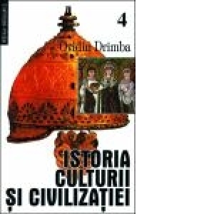 Istoria culturii si civilizatiei (volumele IV-V)