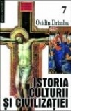 Istoria culturii si civilizatiei (volumele VI, VII, VIII)