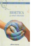 Bioetica si omul viitorului