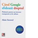 Cand Google sfideaza dreptul