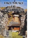 Drumuri de credinta - Mehedinti (DVD)