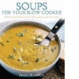 Soups For Your Slow Cooker