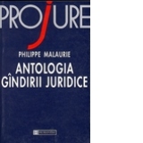 Antologia g&#238;ndirii juridice