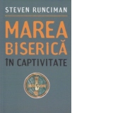 Marea Biserica -  Amintiri in captivitate