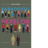 Paradoxul sexelor. Barbatii, femeile si adevarata prapastie dintre sexe