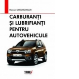 Carburanti si lubrifianti pentru autovehicule