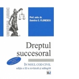 Dreptul succesoral in noul Cod civil. Editia a III-a revazuta si adaugita