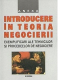 Introducere in teoria negocierii - Exemplificari ale tehnicilor si procedeelor de negociere (Anexa)