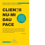 Clientii nu-mi dau pace. Schimbarea atitudinilor iti imbunatateste rezultatele si iti creste castigurile