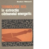 Tehnologii noi in extractia carbunelui energetic