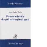 Persoana fizica in dreptul international penal