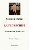 Rani deschise, volumul 2 - Cultura sub dictatura