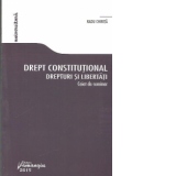 Drept constitutional. Drepturi si libertati - Caiet de seminar