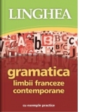 Gramatica limbii franceze contemporane cu exemple practice