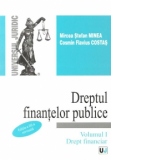 Dreptul finantelor publice. Volumul I. Drept financiar