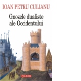 Gnozele dualiste ale Occidentului (Editia 2013)