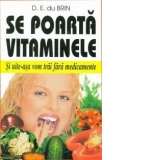 Se poarta vitaminele