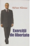 Exercitii de libertate