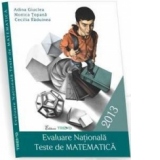 Evaluare Nationala 2013. Teste de MATEMATICA