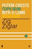 Putem creste copii buni intr-o lume negativa! Editia a II-a