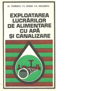 Exploatarea lucrarilor de alimentare cu apa si canalizare